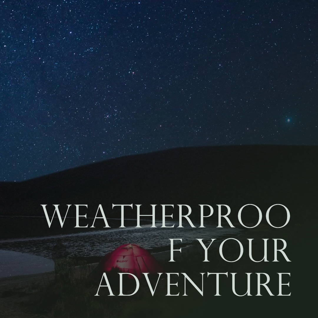The Importance of Weatherproof and Durable Camping Gear